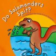 Do salamanders spit? : a book about how animals protect themselves