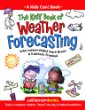 The kids' book of weather forecasting : build a weather station, "read" the sky, & make predictions!