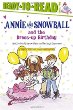 Annie and Snowball and the dress-up birthday : the first book of their adventures