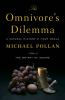 The omnivore's dilemma : a natural history of four meals