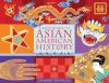 A kid's guide to Asian American history : more than 70 activities