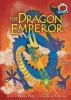 The dragon emperor : a Chinese folktale