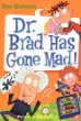 Dr. Brad has gone mad!