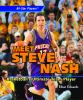 Meet Steve Nash : basketball's ultimate team player