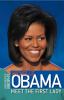 Michelle Obama : meet the first lady