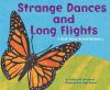 Strange dances and long flights : a book about animal behavior