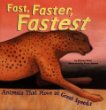 Fast, faster, fastest : animals that move at great speeds