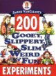 Janice Vancleave's 200 gooey, slippery, slimy, weird & fun experiments