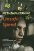 Methamphetamine : unsafe speed