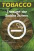 Tobacco : through the smoke screen