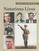 Great lives from history : Notorious lives.