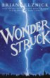 Wonder Struck : a novel in words and pictures