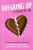 Breaking Up Is Hard To Do : stories about falling out of love by four incredible authors