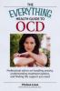 The everything health guide to OCD : professional advice on handling anxiety, understanding treatment options, and finding the support you need