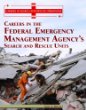Careers in the Federal Emergency Management Agency's Search and Rescue units