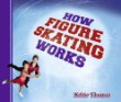 How figure skating works