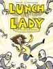 Lunch Lady And The Cyborg Substitute / : #1