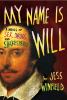 My Name Is Will : a novel of sex, drugs, and Shakespeare