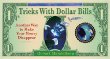 Tricks with dollar bills