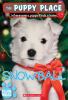 The Puppy Place #2: Snowball / :