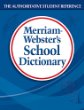 Merriam-Webster's school dictionary.