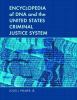 Encyclopedia of DNA and the United States criminal justice system