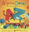 Alpha oops! : the day Z went first