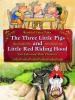 The three little pigs and Little Red Riding Hood : two tales and their histories