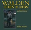 Walden then & now : an alphabetical tour of Henry Thoreau's pond