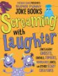 Screaming with laughter : jokes about ghosts, ghouls, zombies, dinosaurs, bugs, and other scary creatures