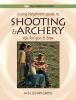 Young beginner's guide to shooting & archery : tips for gun and bow