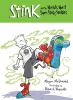 Stink and the world's worst super-stinky sneakers