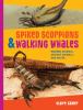 Spiked scorpions & walking whales : modern animals, ancient animals, and water