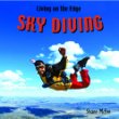 Skydiving : Living on the Edge