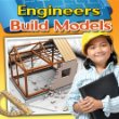 Engineers build models