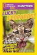 Lucky leopards : and more true stories of amazing animal rescues
