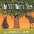 Who will plant a tree?