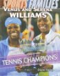 Venus and Serena Williams : tennis champions