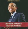 Barack Obama : man of destiny