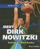 Meet Dirk Nowitzki : basketball's blond bomber