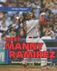 Meet Manny Ramirez : baseball's grand slam hitter