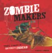 Zombie makers : true stories of nature's undead