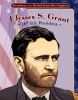 Ulysses S. Grant : 18th U.S. president