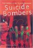 Suicide bombers : foot soldiers of the terrorist movement