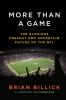 More than a game : the glorious present and uncertain future of the NFL