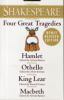 Four great tragedies : Hamlet, Othello, King Lear, Macbeth