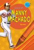 Day by day with Manny Machado