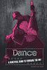 Dance : a practical guide to pursuing the art