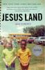 Jesus land : a memoir