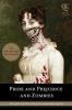 Pride And Prejudice And Zombies : the classic regency romance-- now with ultraviolent zombie mayhem